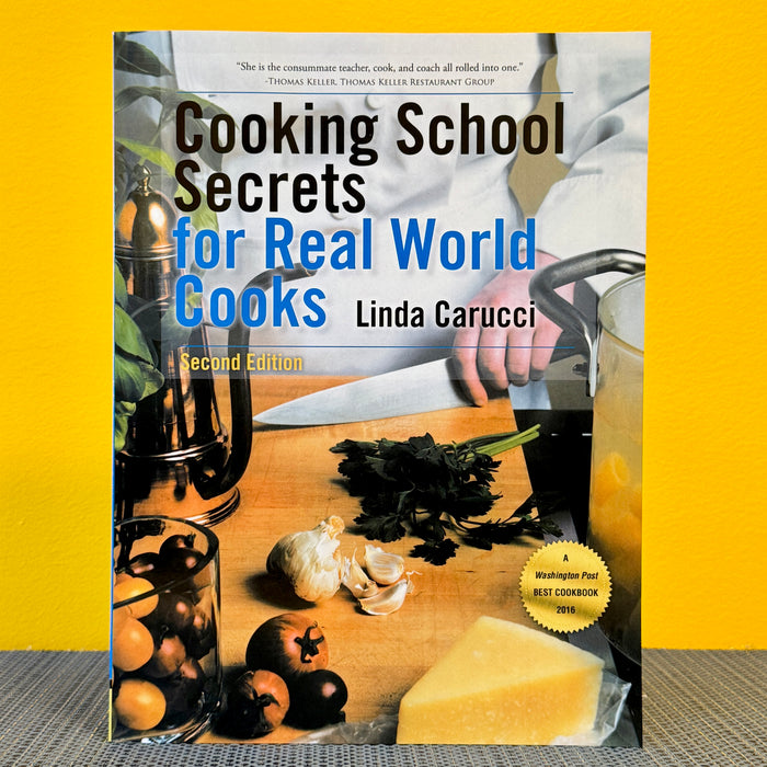 Cookbook - Cooking School Secrets for Real World Cooks, Linda Carucci