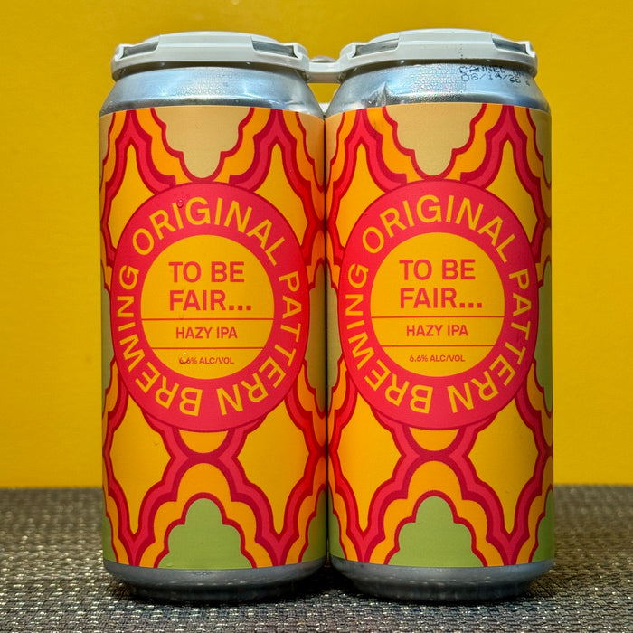 To Be Fair... Hazy IPA, Original Pattern (4pk)